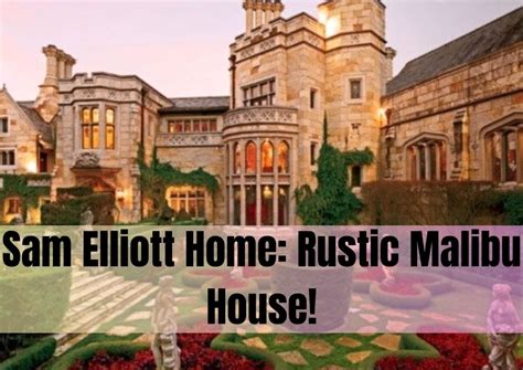 Sam Elliott Home Rustic Malibu House