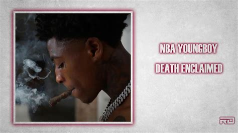 Nba Youngboy Death Enclaimed Youtube
