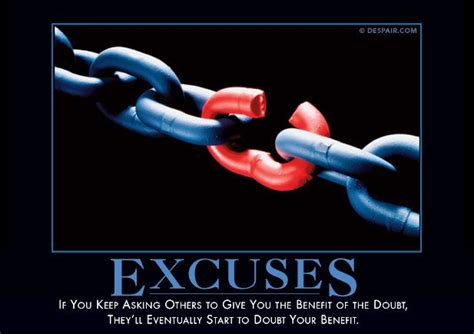 Excuses Work Motivational Quotes Demotivational Quotes Excuses Quotes