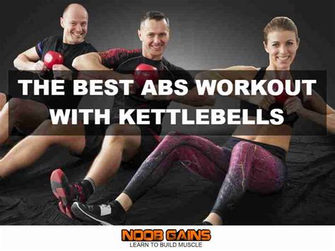 Best Abs Workout With Kettlebells 9 Killer Exercises Noob Gains