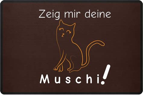 zeig mir deine muschi katze katzenliebhaber katzenfreunde katzen freunde geschenk fußmatte