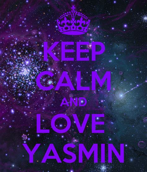 Keep Calm And Love Yasmin Poster Yasmin Keep Calm O Matic