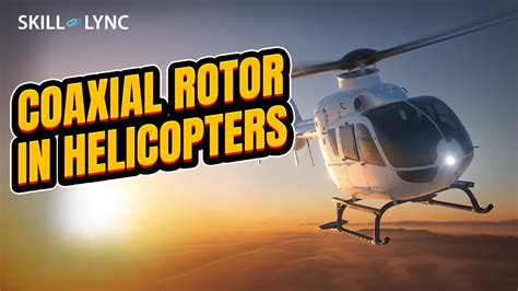 Coaxial Rotor In Helicopters Skill Lync Youtube