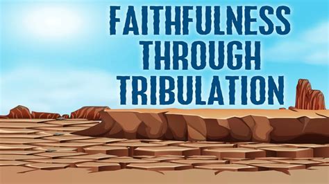 Faithfulness Through Tribulation 81019 Youtube