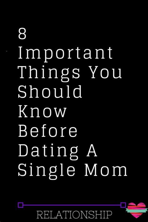 8 Important Things You Should Know Before Dating A Single Mom Artofit
