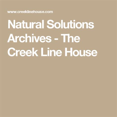 Natural Solutions Archives The Creek Line House Homekeeping Natural