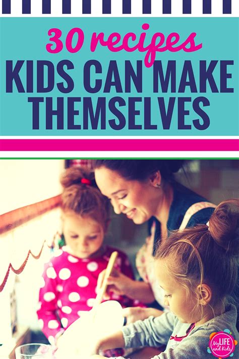 Food to can for beginners. Cooking With Kids: 30 Simple Recipes Kids Can Make ...