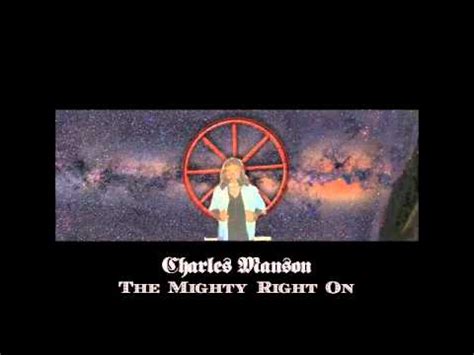 Charles Manson Atwa The Mighty Right On Youtube