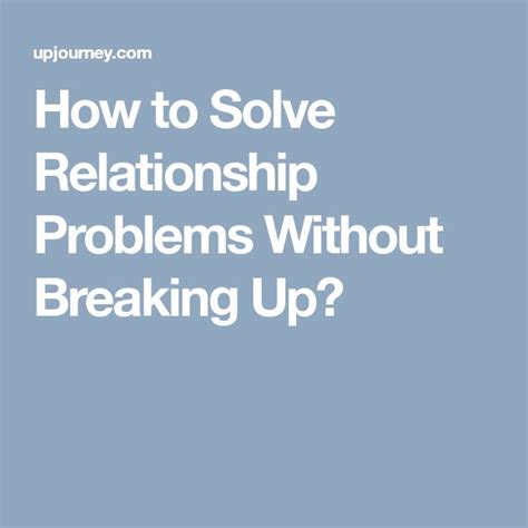 how to solve relationship problems without breaking up solve relationship problems