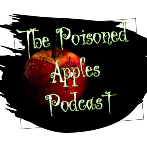 The Poisoned Apples Podcast Podcast On Spotify