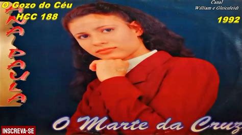 Ana Paula O Gozo Do Céu 1992 Hcc 188 Youtube
