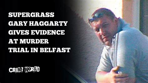 Supergrass Gary Haggarty Gives Evidence At Murder Trial In Belfast Youtube