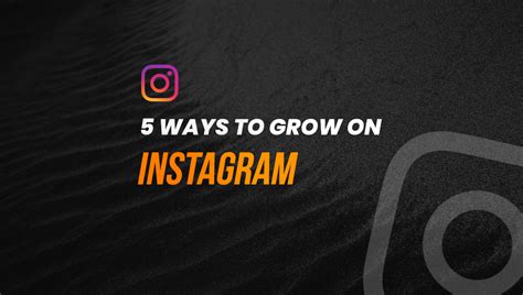 5 Ways To Grow On Instagram Rohan Sheth