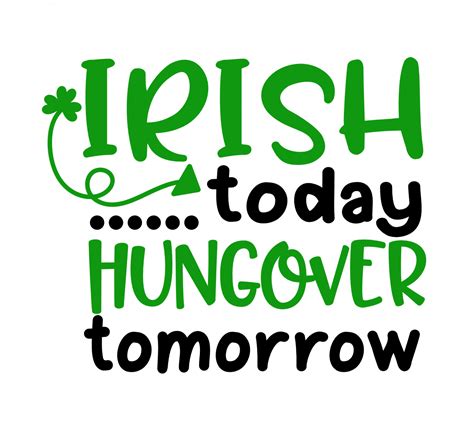 Irish Today Hungover Tomorrow Funny St Patricks Day Free Svg File Svg Heart