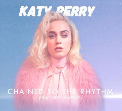 'cause we're all chained to the rhythm. Katy Perry's "Chained to the Rhythm" Lyrics Meaning - Song ...