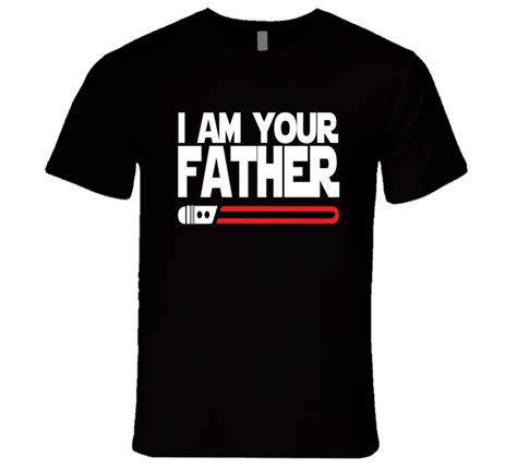 I Am Your Father Star Wars Father T Shirt