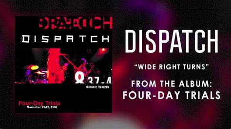 Dispatch Wide Right Turns Official Audio Youtube