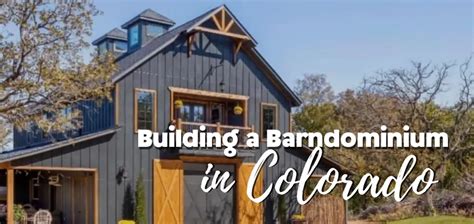 Building A Barndominium In Colorado Your Ultimate Guide