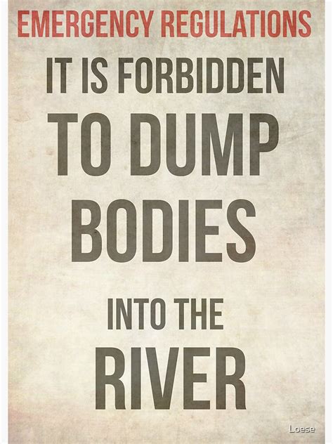 It Is Forbidden To Dump Bodies Art Print By Loese Redbubble