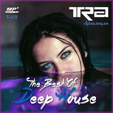 Best Of Deep House Vol21 By Dj Tra Mixcloud