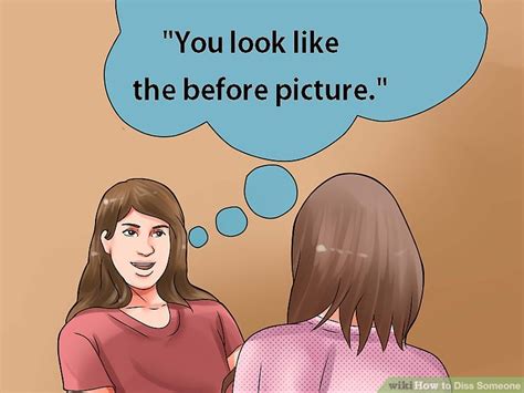 How To Diss Someone 9 Steps With Pictures Wikihow