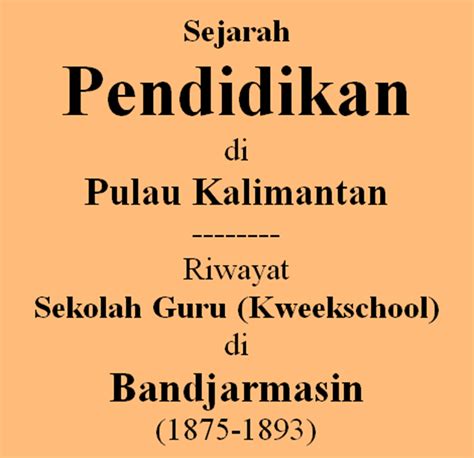 Poestaha Depok Sejarah Kalimantan 35 Awal Pendidikan Di Pulau