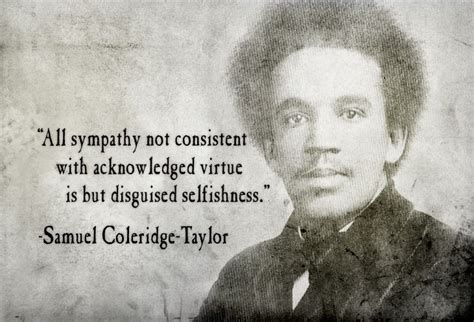 These powerful public figures have left a mark on our country with their insightful words, historic. Quote | We Salute Samuel Coleridge-Taylor | Black history ...
