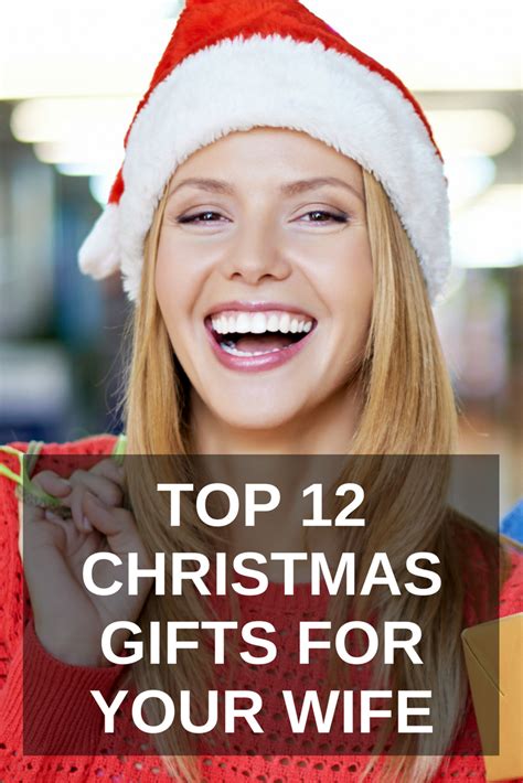 TOP 12 CHRISTMAS GIFTS FOR YOUR WIFE ONE Extraordinary Marriage