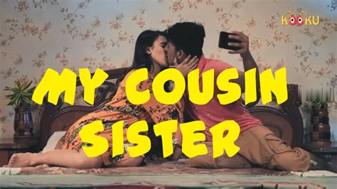 My Cousin Sister 2020 Short Flim Hindi Hd Web Series Kooku
