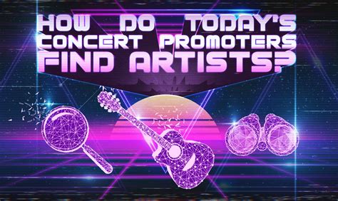 How Do Todays Concert Promoters Find Artists Prismfm