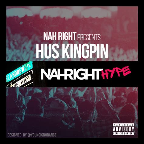 nah right hype by hus kingpin mixtape reviews ratings credits song list rate your music