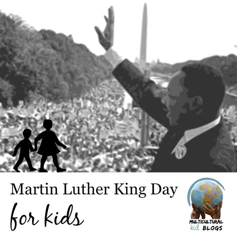 Martin Luther King Day For Kids Multicultural Kid Blogs