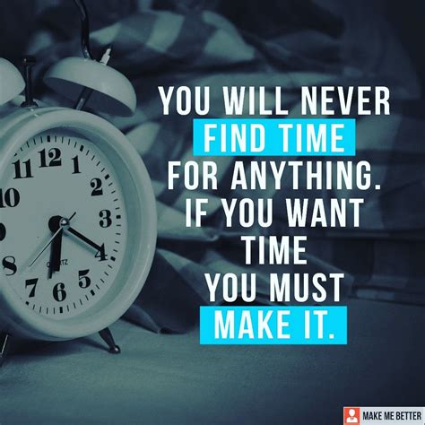 Time Flies You Will Never Find Time For Anything If You Want Time