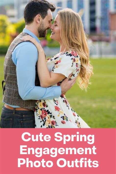 13 Best And Easy Spring Engagement Photo Outfits To Copy