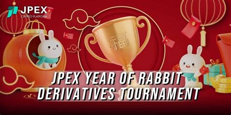 Jpex 2023 Year Of Rabbit Derivatives King Tournament Jpex Blog