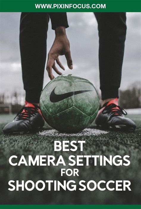 Best Camera Settings For Shooting Soccer Sports Photography Sports