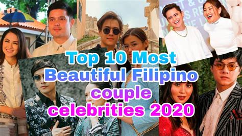 top 10 most beautiful filipino celebrity couples 2020 ★ prettiest pinoy love couples 2020 youtube