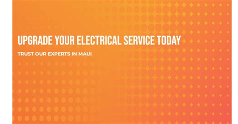 Electrical Service Upgrades Maui Service By Da Power Electric