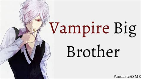 Asmr Big Brother Turns You Into A Vampire M4f Vampire Feeding