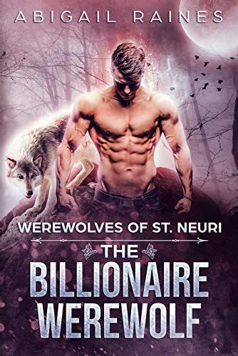 Jeanette16 Recommends The Billionaire Werewolf Werewolves Of St Neuri
