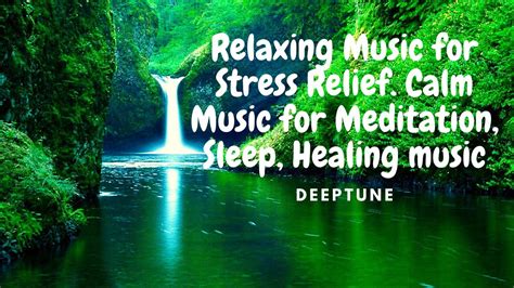 Relaxing Music For Stress Relief Calm Music For Meditation Sleep Healing Music Youtube