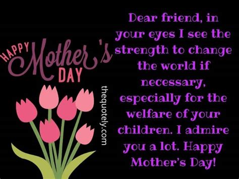 07 sending hugs and kisses to my dear friend on mother's day. Best Happy Mothers Day Messages to Friends | The Quotely