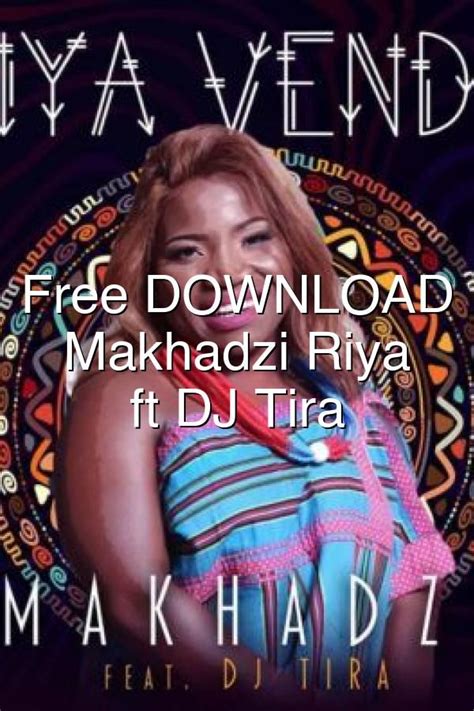 South african songwriter and singer makhadzi premiers the official audio to mapholisa taken off her new album. Free DOWNLOAD MP3 Makhadzi Riya Venda ft DJ Tira Mudihype ...