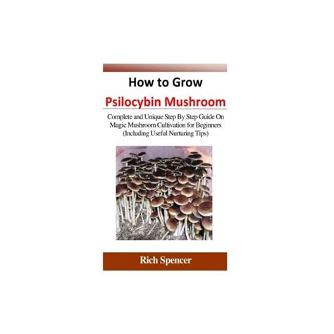 Buy How To Grow Psilocybin Mushroom Complete And Unique Step By Step