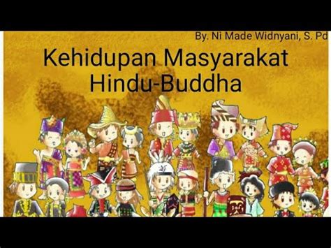 Kehidupan Masyarakat Pada Masa Hindu Buddha Youtube