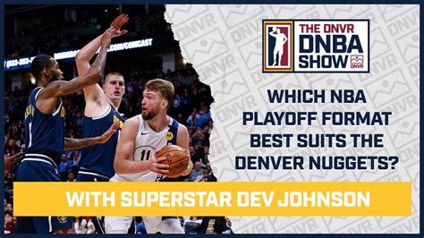 What's different about this restart format? Which NBA playoff format best suits the Denver Nuggets ...