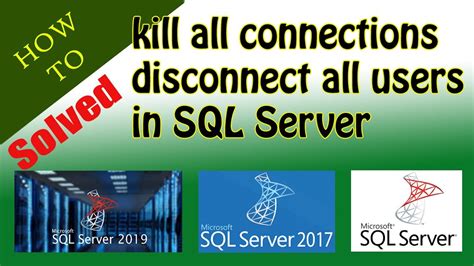 How To Disconnect All Connections On Sql Server Database Kill All