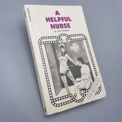A Helpful Nurse Nur130 John Pendleton Vintage Sleaze Smut Adult Erotic