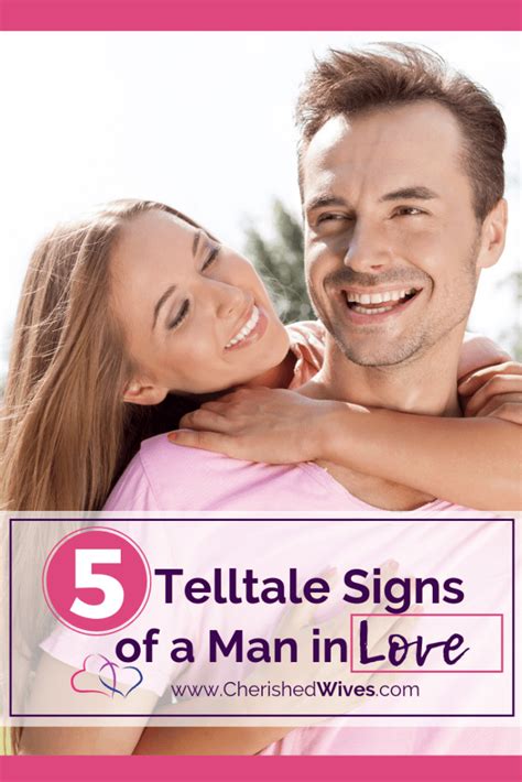 The 5 Telltale Signs Of A Man In Love Cherished Wives And Kimberly Walton
