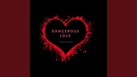 Dangerous Love YouTube